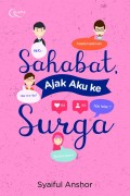 SAHABAT AJAK AKU KE SURGA