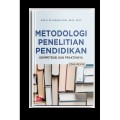 METODOLOGI PENELITIAN PENDIDIKAN : KOMPETENSI DAN PRAKTIKNYA